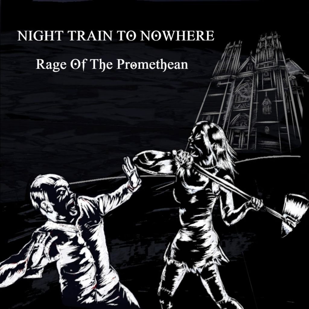 Night Train To Nowhere - Rage of The Promethean - 2022